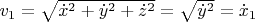 $v_1 = \sqrt{\dot x^2+\dot y^2+\dot z^2} = \sqrt{\dot y^2} = \dot x_1$