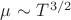 \mu$ \sim T^{3/2}$