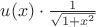$u(x)\cdot\frac1{\sqrt{1+x^2}}$