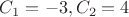 $C_1=-3, C_2=4$
