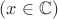 $(x\in\mathbb C)$