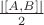 $\frac{|[A,B]|}{2}$