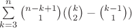 $\sum\limits_{k=3}^n {n-k+1 \choose 1} ({k \choose 2} - {k-1 \choose 1})$