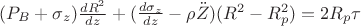 $(P_B+\sigma_z)\frac {dR^2} {dz}+(\frac {d\sigma_z} {dz}-\rho\ddot{Z})(R^2-R_p^2)=2R_p\tau$