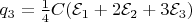 $q_3=\frac{1}{4}C(\mathcal{E}_1+2\mathcal{E}_2+3\mathcal{E}_3)$
