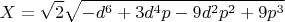 $$
X=\sqrt{2} \sqrt{-d^6+3 d^4 p-9 d^2 p^2+9 p^3}
$$
