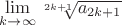 $\lim\limits_{k\to\infty}\sqrt[2k+1]{a_{2k+1}} $