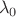 \[{\lambda _0}\]