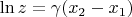 $$ \ln z = \gamma (x_2-x_1)$$