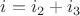 $i = i_2 + i_3$