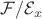$\mathcal{F}/\mathcal{E}_x$