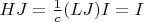 $H J=\frac{1}{c} (L J) I=I$