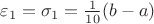 $\varepsilon_1 = \sigma_1 = \frac{1}{10}(b-a)$