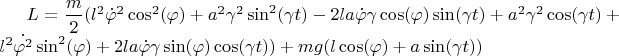 $L=\dfrac{m}{2}(l^2\dot\varphi^2\cos^2(\varphi)+a^2\gamma^2\sin^2(\gamma t)-2la\dot{\varphi}\gamma\cos(\varphi)\sin(\gamma t)+a^2\gamma^2\cos(\gamma t)+l^2\dot{\varphi^2}\sin^2(\varphi)+2la\dot{\varphi}\gamma\sin(\varphi)\cos(\gamma t))+mg(l\cos(\varphi)+a\sin(\gamma t))$