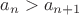 $a_n>a_{n+1}$