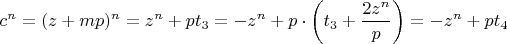 $$c^n=(z+mp)^n=z^n+pt_3=-z^n+p\cdot\left(t_3+\frac{2z^n}p\right)=-z^n+pt_4$$