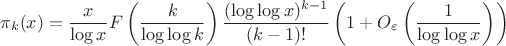 $\displaystyle\pi_{k}(x)=\frac{x}{\log x}F\left(\frac{k}{\log\log k}\right)\frac{(\log\log x)^{k-1}}{(k-1)!}\left(1+O_{\varepsilon}\left(\frac{1}{\log\log x}\right)\right)$