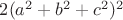 $2(a^2+b^2+c^2)^2$