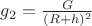 $g_2=\frac {G}{(R+h)^2}$