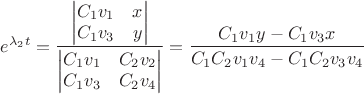 $e^{\lambda_2t}=\dfrac{\begin{vmatrix}
C_1v_1&x \\
C_1v_3&y \\
\end{vmatrix}}{\begin{vmatrix}
C_1v_1&C_2v_2 \\
 C_1v_3&C_2v_4 \\
\end{vmatrix}}=\dfrac{C_1v_1y-C_1v_3x}{C_1C_2v_1v_4-C_1C_2v_3v_4}$