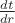 $\frac{dt}{dr}$