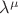 $\lambda^\mu$