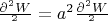 $ \frac{\partial^2W}{\partialt^2} = a^2 \frac{\partial^2W}{\partialx^2}$