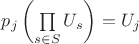 $p_j\left(\prod\limits_{s\in S}U_s\right)=U_j$