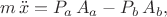 $$m\,\ddot{x} = P_a\,A_a-P_b\,A_b,$$