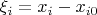 $\xi_i=x_i-x_{i0}$
