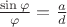 $\frac {\sin \varphi} {\varphi} = \frac a d$