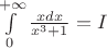 $\int\limits_0^{+ \infty} \frac {x dx} {x^3+1}=I$