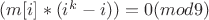 $(m[i]*(i^k-i))=0(mod9)$