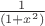 $\frac{1}{(1 + x^2)}$