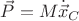 $\vec{P}=M\dot{\vec{x}}_C$