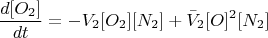 $$
\frac{d[O_2]}{dt} = -V_2 [O_2] [N_2] + \bar{V}_2 [O]^2 [N_2]$$