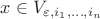 $x \in V_{\varepsilon,i_1,\ldots,i_n}$ $x \in V_{\varepsilon,i_1,\ldots,i_n}$