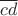$\overline{cd}$