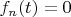 $f_n(t)=0$