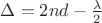 $\Delta = 2nd-\frac {\lambda}{2}$