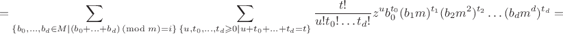 $$=\sum_{\{b_0,\dots,b_d \in M \mid (b_0+\ldots+b_d)\!\!\!\!\!\pmod m = i\}} \sum_{\{u,t_0,\ldots,t_d \geqslant 0 \mid u+t_0+\ldots+t_d=t\}} \frac {t!} {u!t_0! \ldots t_d!} z^ub_0^{t_0}(b_1m)^{t_1}(b_2m^2)^{t_2}\ldots(b_dm^d)^{t_d}=$$