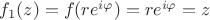 $f_1(z)=f(re^{i\varphi})=re^{i\varphi}=z$