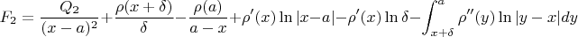 $$
F_2=\frac{Q_2}{(x-a)^2}+\frac{\rho(x+\delta)}{\delta}-\frac{\rho(a)}{a-x} +\rho'(x)\ln|x-a|-\rho'(x)\ln\delta-\int_{x+\delta}^a {\rho''(y)\ln|y-x| dy
$$