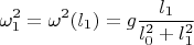 $$\omega_1^2=\omega^2(l_1)=g\frac{l_1}{l_0^2+l_1^2}$$