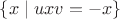 $\{x\mid uxv=-x\}$