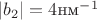 $|b_{2}|=4$нм$^-^1$