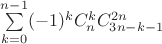 $\sum\limits_{k=0}^{n-1}(-1)^kC_n^kC_{3n-k-1}^{2n}$