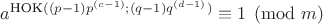 $a^{\text{НОК}((p - 1) p^{(c-1)} ;(q - 1) q^{(d - 1)})}\equiv 1 \pmod m$