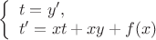 $
\left\{ \begin{array}{l}
t = y',\\ 
t' = xt + xy + f(x)
\end{array} \right.
$