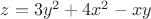 $z=3y^2+4x^2-xy$ $z=3y^2+4x^2-xy$
